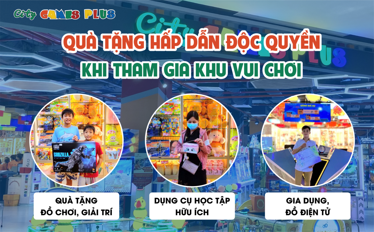 Quà tặng hấp dẫn độc quyền khi tham gia khu vui chơi City Games