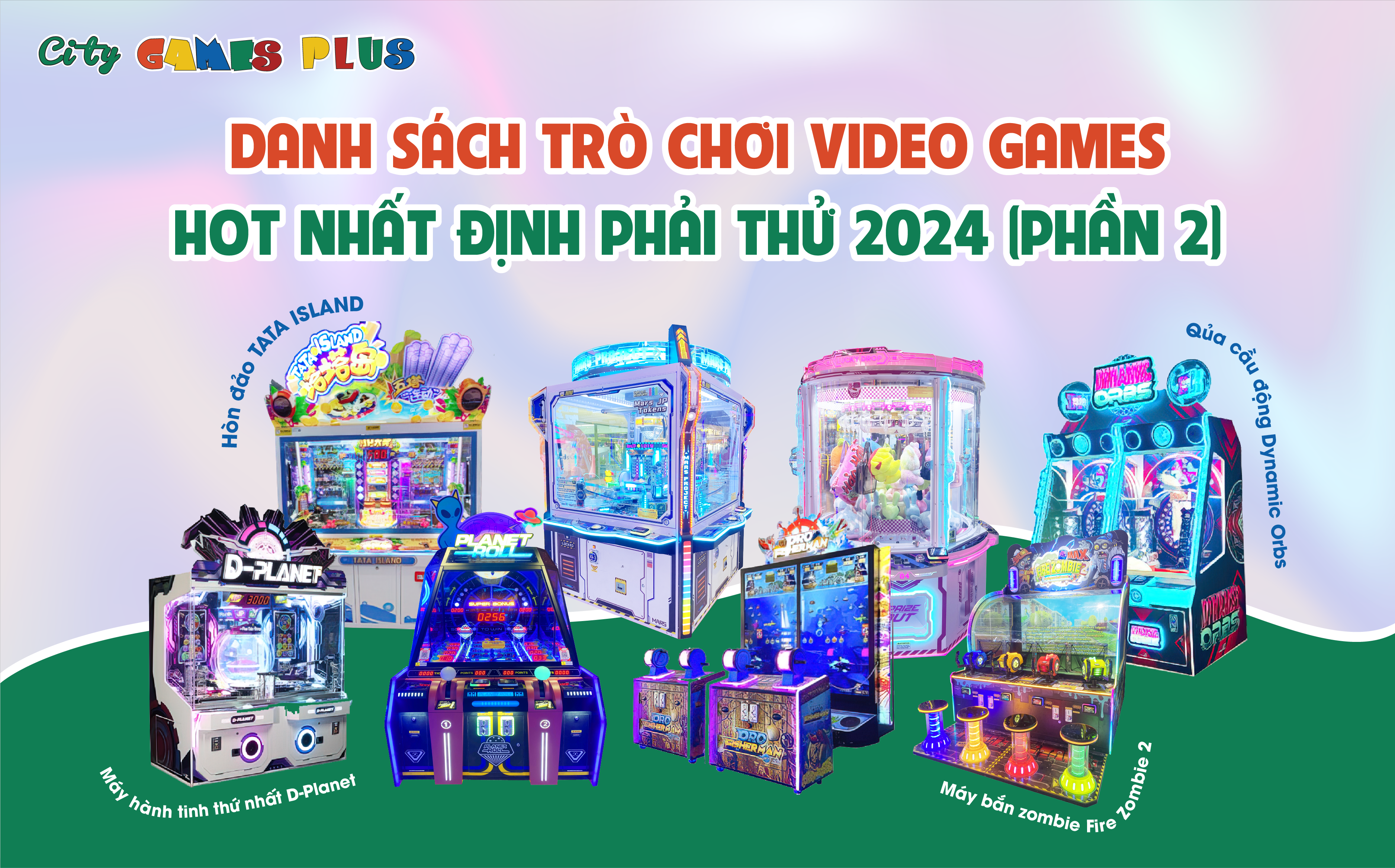 Danh sách Trò chơi Video Games hot nhất định phải thử 2024 (Phần 2)