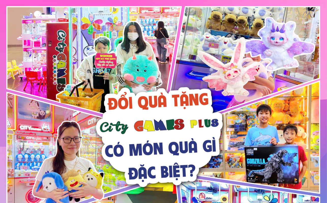 Đổi quà tặng tại City Games Plus có món quà gì đặc biệt