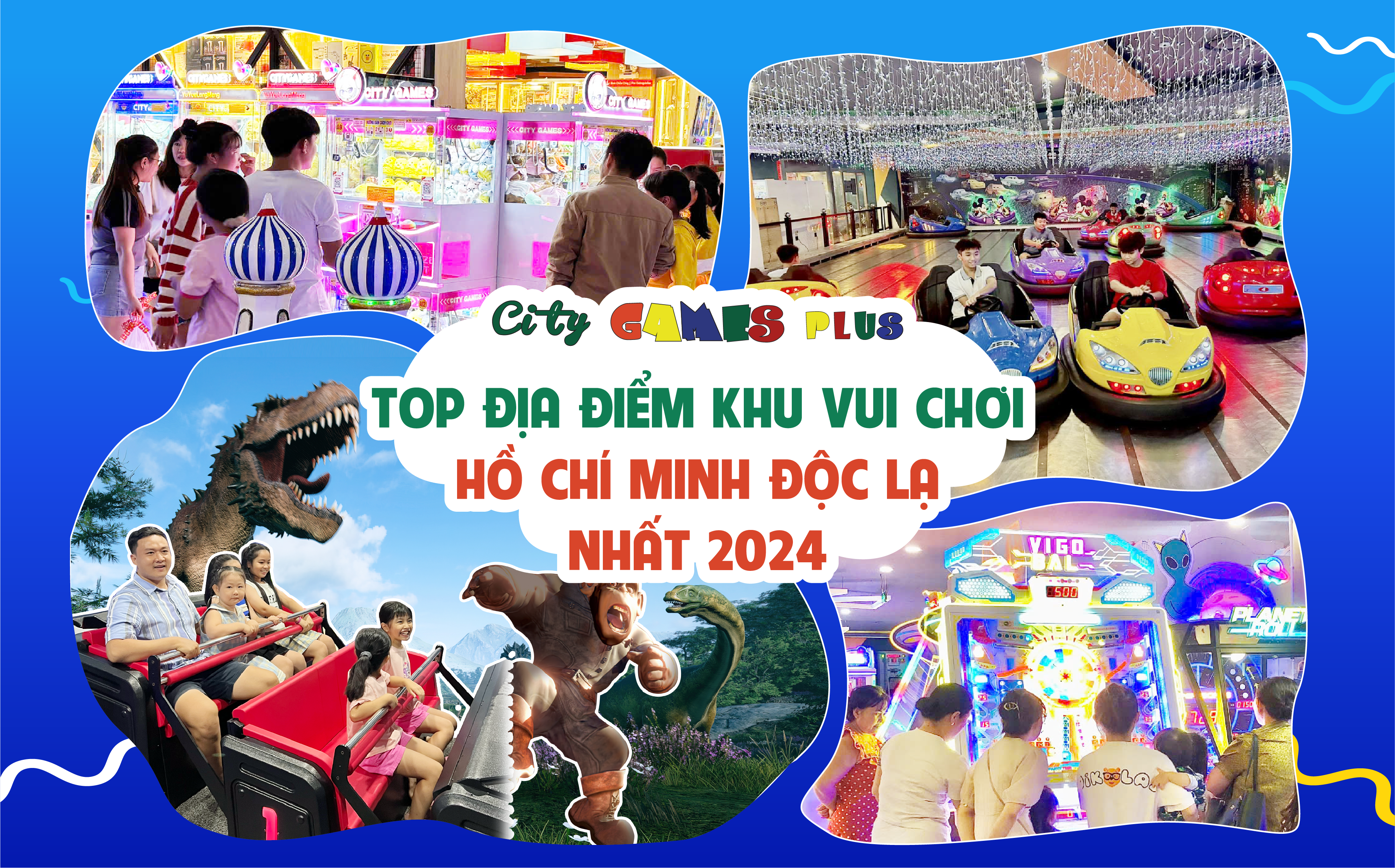 Top Địa điểm Khu vui chơi Hồ Chí Minh ĐỘC LẠ nhất 2024